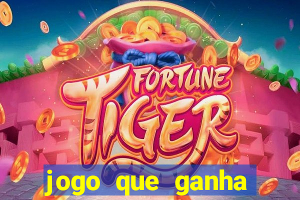 jogo que ganha dinheiro de verdade sem deposito